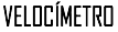 VELOCÍMETRO